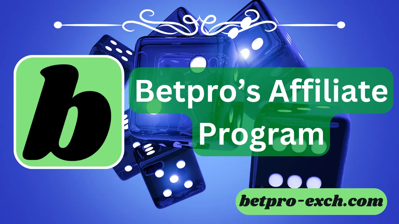 Betpro’s Affiliate Program: Earning While Betting