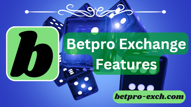 Betpro Exchange Features
