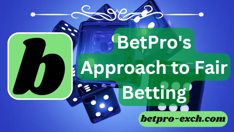 Promoting Transparency: BetPro's Approach to Fair Betting